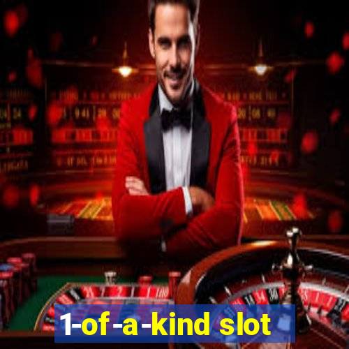 1-of-a-kind slot