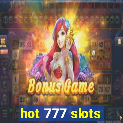 hot 777 slots