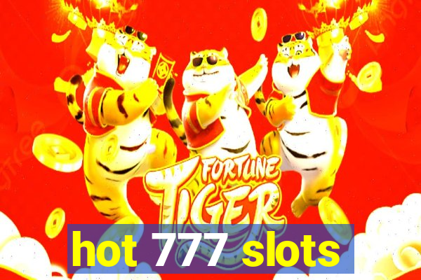 hot 777 slots