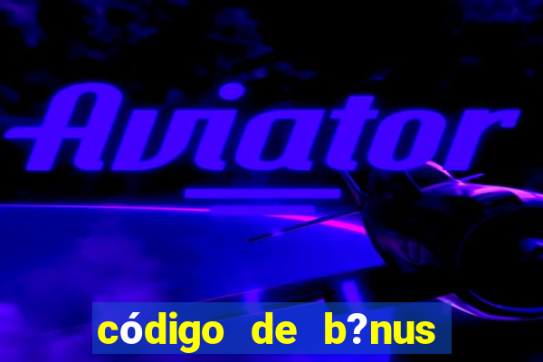 código de b?nus f12 bet