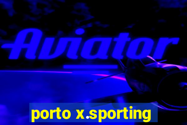 porto x.sporting