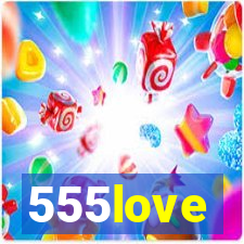 555love