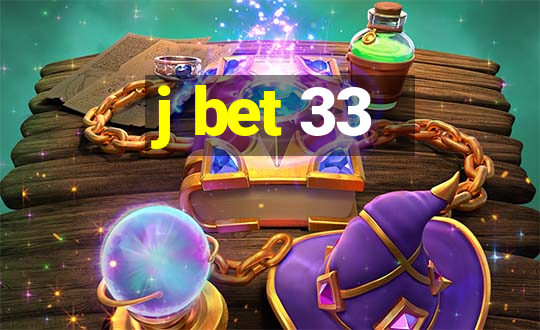 j bet 33