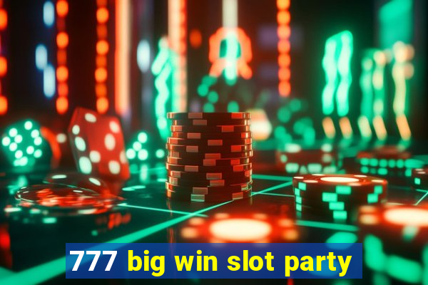 777 big win slot party