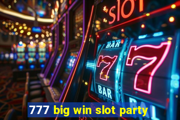 777 big win slot party