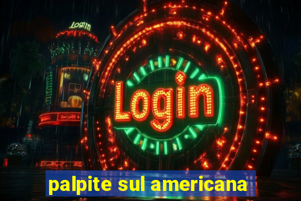 palpite sul americana