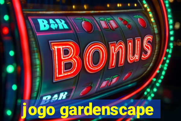 jogo gardenscape