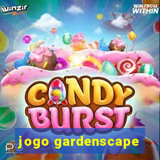 jogo gardenscape