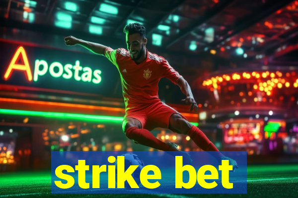 strike bet