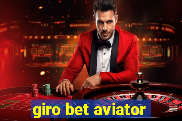 giro bet aviator