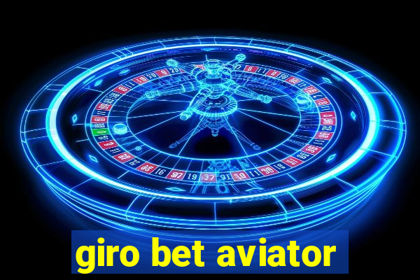 giro bet aviator