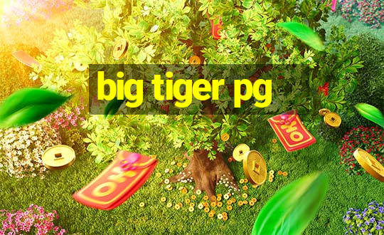 big tiger pg