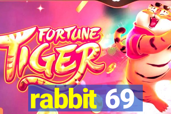 rabbit 69