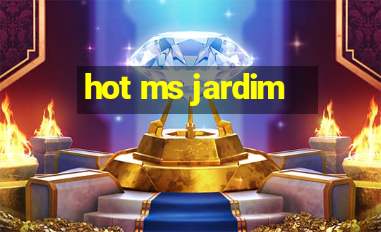 hot ms jardim