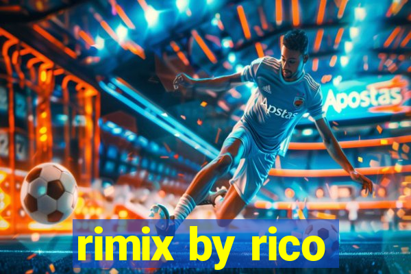 rimix by rico