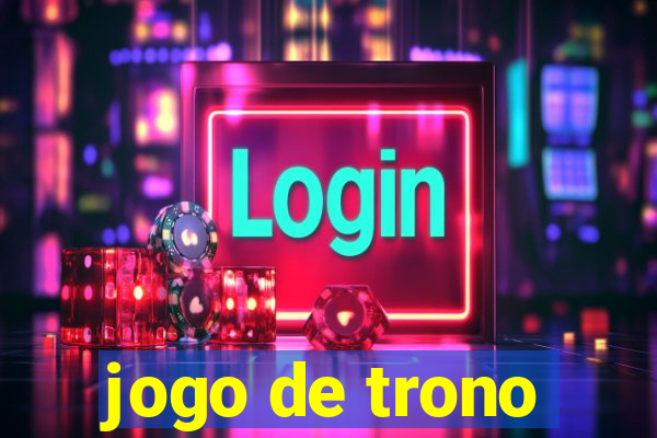 jogo de trono