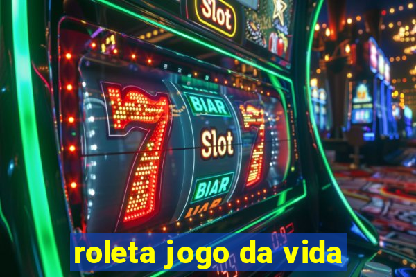 roleta jogo da vida