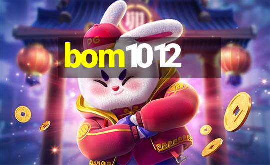 bom1012