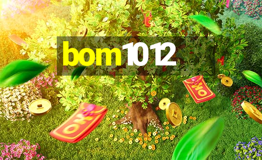 bom1012