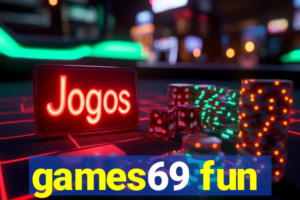 games69 fun