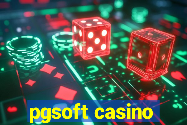 pgsoft casino