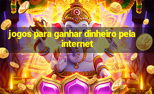 jogos para ganhar dinheiro pela internet