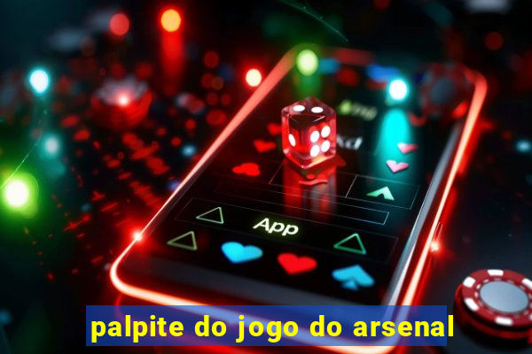 palpite do jogo do arsenal