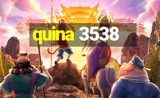 quina 3538