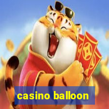 casino balloon