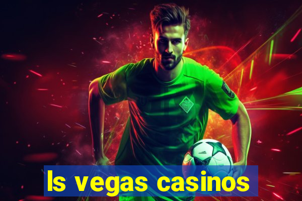 ls vegas casinos