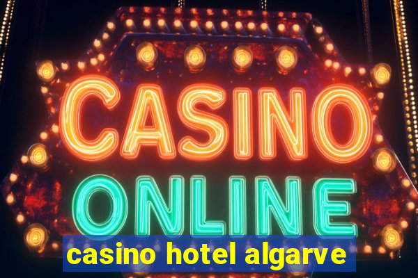 casino hotel algarve