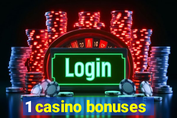 1 casino bonuses