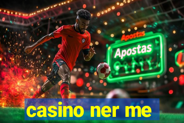 casino ner me