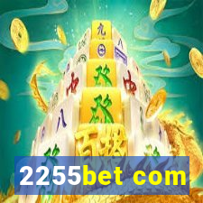 2255bet com