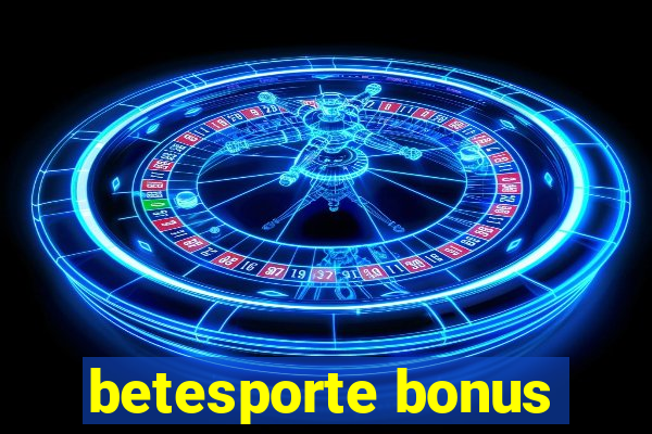 betesporte bonus