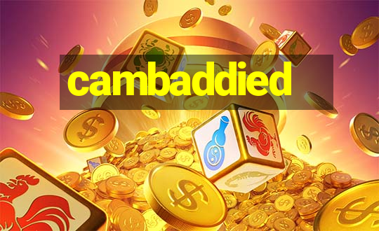 cambaddied