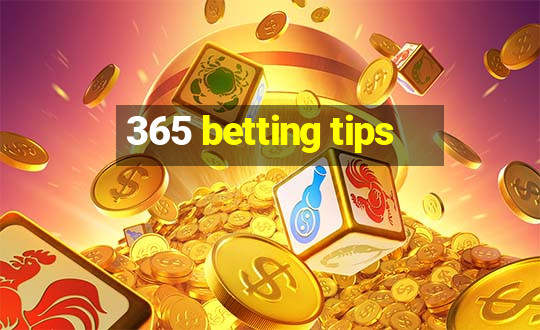 365 betting tips