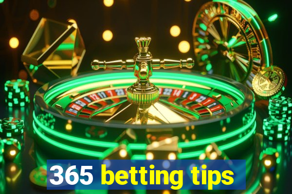 365 betting tips