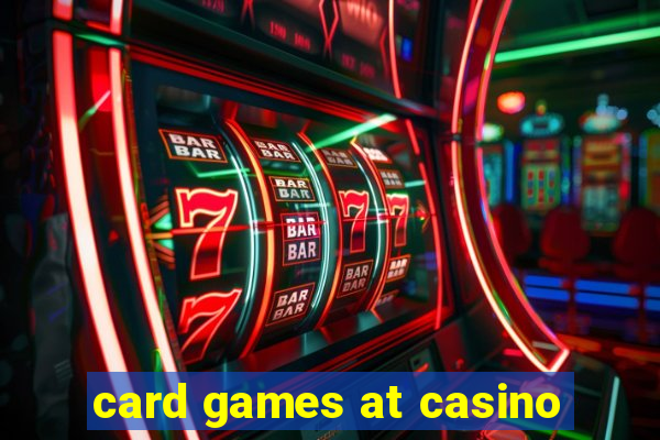 card games at casino