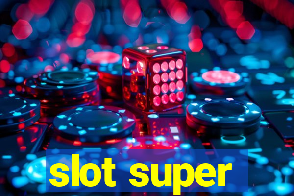 slot super