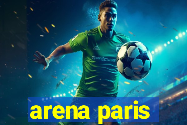 arena paris