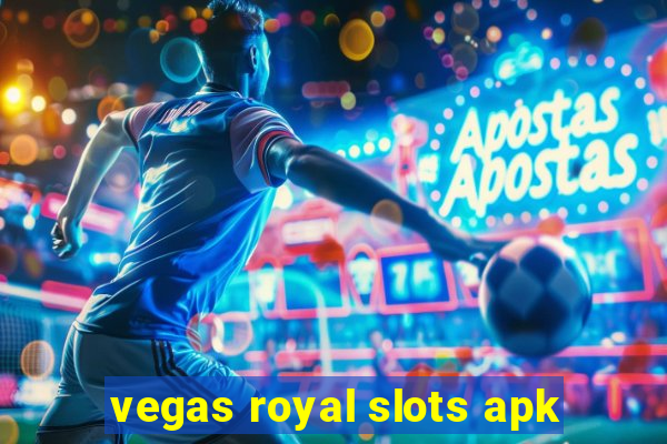 vegas royal slots apk