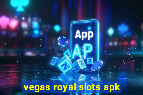 vegas royal slots apk