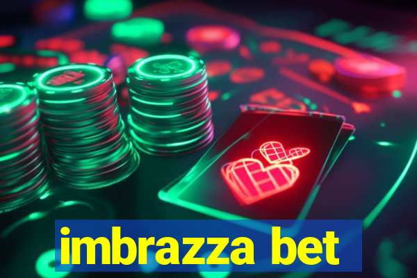 imbrazza bet