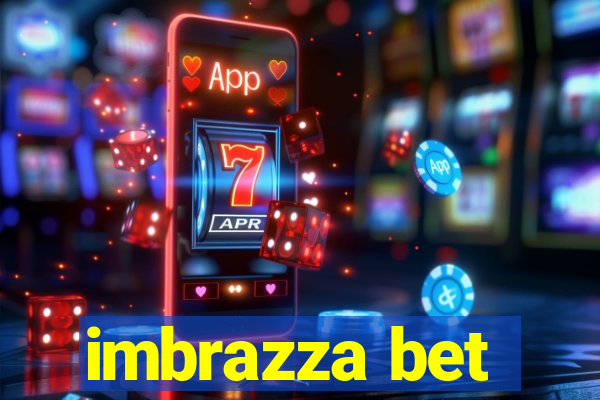 imbrazza bet