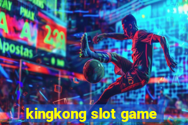 kingkong slot game