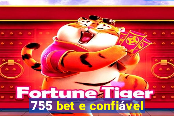 755 bet e confiável