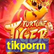 tikporm