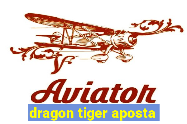 dragon tiger aposta