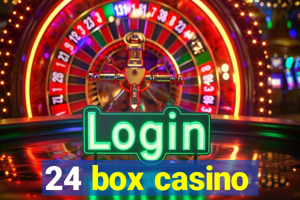 24 box casino